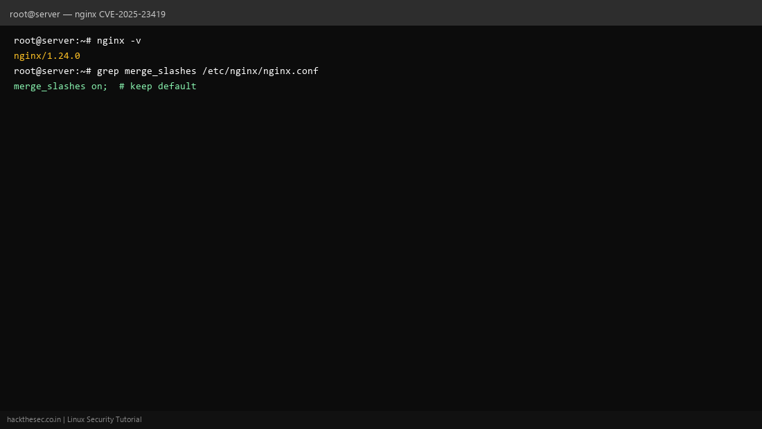 nginx version and merge_slashes check for CVE-2025-23419