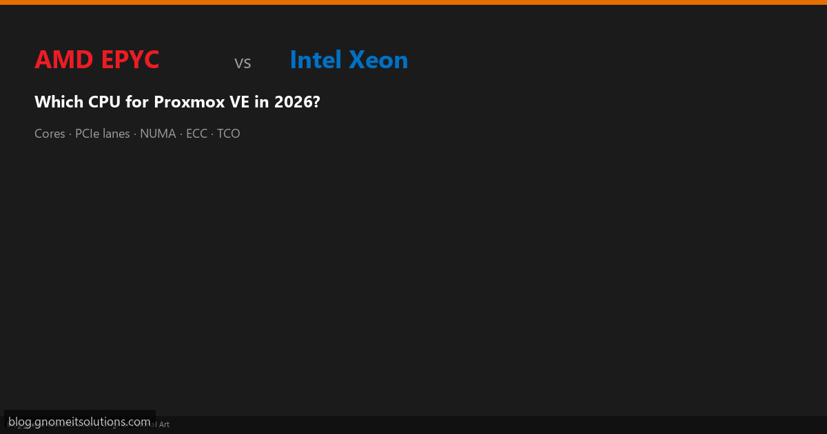 AMD EPYC vs Intel Xeon decision guide Proxmox virtualization 2026