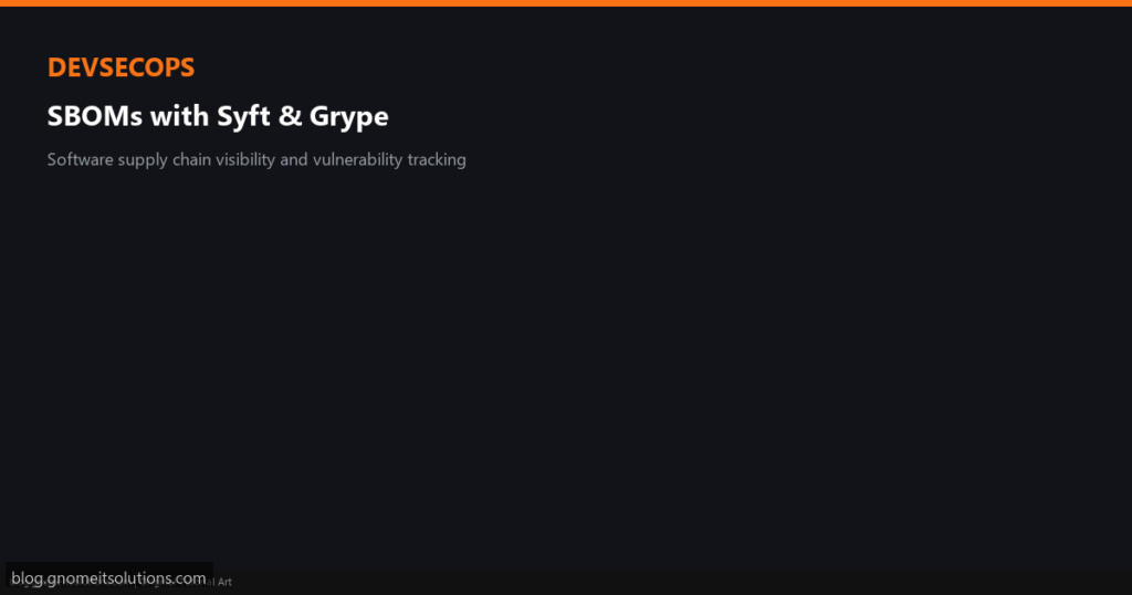 sbom syft grype supply chain security custom-sbom-featured.png